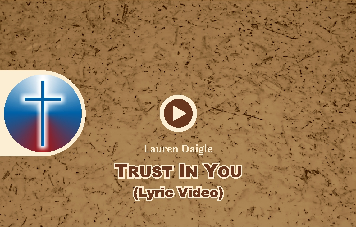 Trust in God Only Video